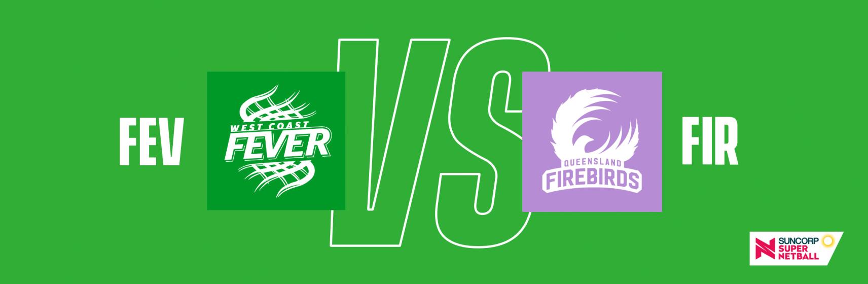 Fever v Firebirds